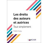 Les droits des auteurs et autrices - Tout simplement Frédéric Young (Auteur)
