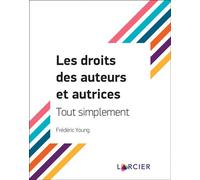 Les droits des auteurs et autrices - Tout simplement - Frédéric Young - Larcier Eds - broché - Etude