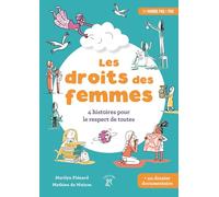 Les droits des femmes: 4 histoires pour le respect de toutes
