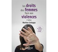 Les droits des femmes face aux violences 2ed 2nde édition - Marlène Schiappa - Dalloz - broché - Guide