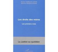 Les droits des mères Martine Herzog-Evans (Auteur), Sophie Gamelin-Lavois (Auteur)