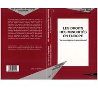 Les Droits Des Minorités En Europe - Vers Un Régime Transnational