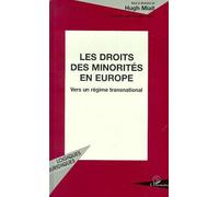 Les Droits Des Minorités En Europe - Vers Un Régime Transnational