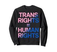 Les Droits des Personnes Trans sont des Droits Humains LGBTQ égalité Sweatshirt