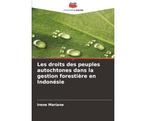 Les droits des peuples autochtones dans la gestion forestière en Indonésie