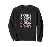 Les Droits des Trans sont Une fierté des Droits Humains Sweatshirt