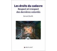 Les droits du cadavre - Respect et irrespect des dernières volontés