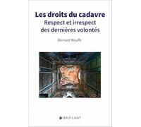 Les droits du cadavre - Respect et irrespect des dernières volontés