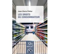 Les droits du consommateur - Jean-Denis Pellier - Que Sais-Je - Poche - Etude