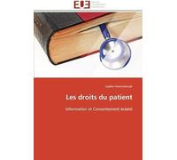 Les Droits Du Patient: Information Et Consentement Éclairé (Omn.Univ.Europ.)