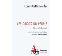 Les droits du peuple Valeurs de la démocratie - Corey Brettschneider - Hermann - broché - Essai