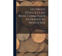 Les Droits Dusage Et Les Biens Communaux En France Au MoyenAge - Henri Eugne Se - Creative Media Partners LLC - Livre en Anglais Henri Eugne SeHenri Eugne Se (Auteur)