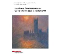 Les droits fondamentaux : Quels enjeux pour le Parlement ?