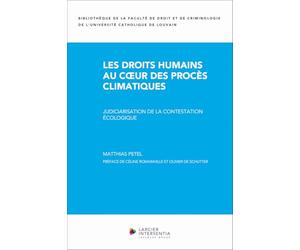 Les droits humains au coeur des procès climatiques - Judiciarisation de la contestation écologique