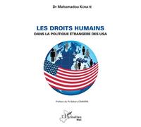 Les droits humains dans la politique étrangère des USA - Mahamadou Konate - L'harmattan - broché - Essai