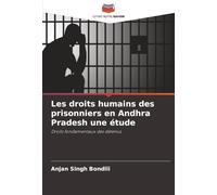 Les droits humains des prisonniers en Andhra Pradesh une étude: Droits fondamentaux des détenus