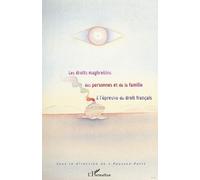 Les Droits Maghrébins Des Personnes Et De La Famille À L'épreuve Du Droit Français