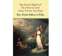 Les droits sociaux de notre divin Seigneur Jésus-Christ Roi
