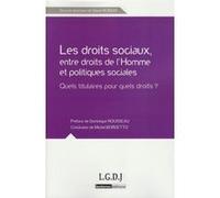 Les droits sociaux, entre droits de l'homme et politiques sociales - quels titul Collectif (Auteur), Diane Roman (Auteur)
