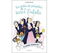 Les drôles de péripéties de soeur Eulalie – Tome 3 – A la bonne franquette !