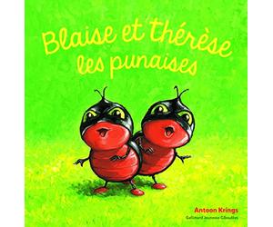 Les Drôles de Petites Bêtes - BLAISE ET THERESE LES PUNAISES