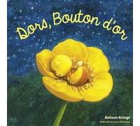 Les Drôles de Petites Bêtes - Dors, Bouton d'or Antoon Krings (Auteur)