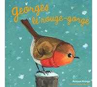 Les Drôles de Petites Bêtes - GEORGES LE ROUGE-GORGE