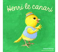 Les Drôles de Petites Bêtes - HENRI LE CANARI
