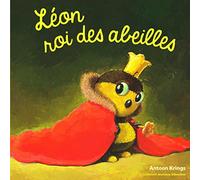 Les Drôles de Petites Bêtes - LEON ROI DES ABEILLES