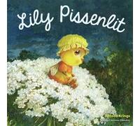Les Drôles de Petites Bêtes - Lily Pissenlit Antoon Krings (Auteur)