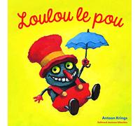 Les Drôles de Petites Bêtes - LOULOU LE POU