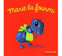 Les Drôles de Petites Bêtes - MARIE LA FOURMI