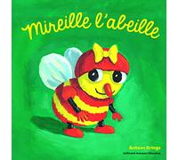 Les Drôles de Petites Bêtes - MIREILLE L'ABEILLE