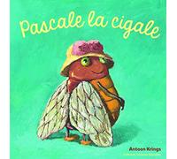 Les Drôles de Petites Bêtes - PASCALE LA CIGALE