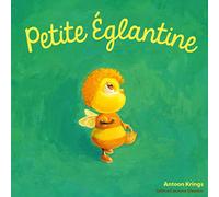 Les Drôles de Petites Bêtes - PETITE EGLANTINE