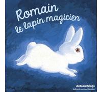 Les Drôles de Petites Bêtes - ROMAIN LE LAPIN MAGICIEN