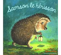 Les Drôles de Petites Bêtes - SAMSON LE HERISSON