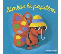 Antoon Krings – Les Drôles de Petites Bêtes : Siméon le papillon