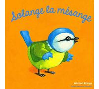 Les Drôles de Petites Bêtes - SOLANGE LA MESANGE