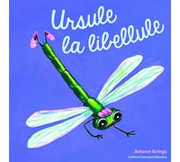 Les Drôles de Petites Bêtes - URSULE LA LIBELLULE