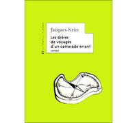 Les drôles de voyages d'un camarade errant - Jacques Krier - Le Temps Des Cerises - broché - Roman