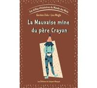 Les drôles d'histoires du Monde des Mots - Vol. 1 La Mauvaise mine du père Crayon Gordon Zola (Auteur), Lou Mogis (Illustration)