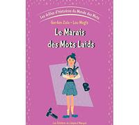 Les drôles d'histoires du Monde des Mots - Vol. 3 Le Marais des Mots laids