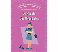 Les drôles d'histoires du Monde des Mots - Vol. 3 Le Marais des Mots laids - Gordon Zola - Le Leopard Masque - broché - Roman junior dès 9 ans