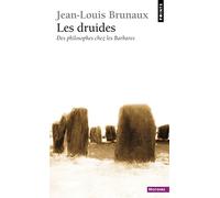 Les Druides: Des philosophes chez les Barbares