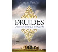 Les Druides - Un secret celtique bien gardé: Un secret celtique bien gardé
