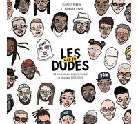 Les Dudes - Rap français - 30 rappeurs.ses qui ont marqué la décennie (2010-2020)