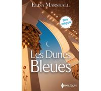 Les Dunes Bleues: L'héritière du cheikh - La princesse des Dunes bleues - La beauté des sables
