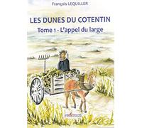 Les Dunes du Cotentin, tome 1 : l'appel du large