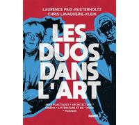 Les duos dans l'art Comment créer à deux ? - Laurence Paix-Rusterholtz - Palette - cartonné - Document jeunesse
